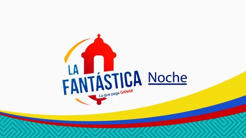 Resultado Chance La Fantastica Noche: último sorteo de hoy domingo 14 de abril de 2024