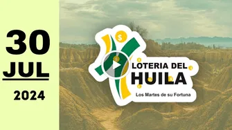 Resultado Lotería del Huila: último sorteo de hoy martes 30 de julio de 2024