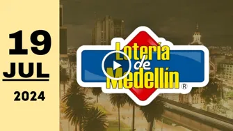 Lotería de Medellín: resultado último sorteo de ayer viernes 19 de julio de 2024