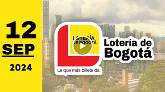 Lotería de Bogotá: resultado último sorteo de anoche jueves 12 de septiembre de 2024