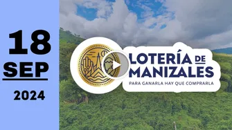 Lotería de Manizales: resultado último sorteo de ayer miércoles 18 de septiembre de 2024