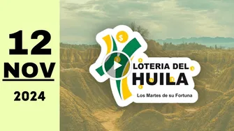 Resultado de Lotería del Huila de hoy martes 12 de noviembre de 2024