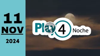 Play Four Noche: resultado último sorteo de hoy lunes 11 de noviembre de 2024