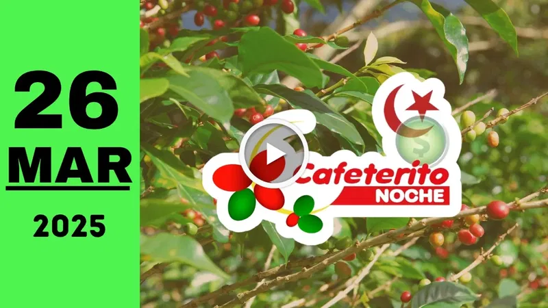 Resultado de Cafeterito Noche de hoy miércoles 26 de marzo de 2025