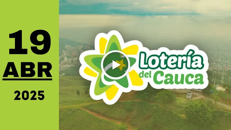 Resultado de Lotería del Cauca de anoche sábado 19 de abril de 2025