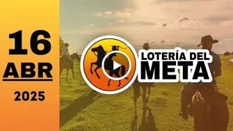 Resultado de Lotería del Meta de ayer miércoles 16 de abril de 2025