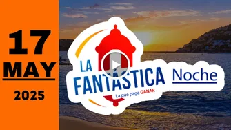 Resultado La Fantastica Noche: último sorteo de hoy sábado 17 de mayo de 2025