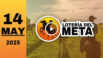 Resultado Lotería del Meta: último sorteo de ayer miércoles 14 de mayo de 2025